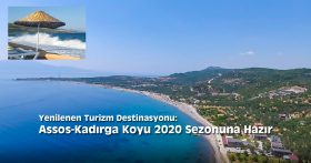 Yenilenen Turizm Destinasyonu: Assos-Kadırga Koyu 2020 Sezonuna Hazır